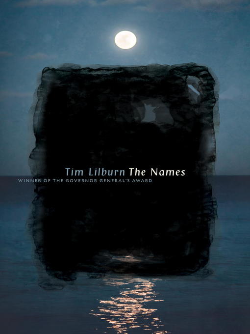 Title details for The Names by Tim Lilburn - Available